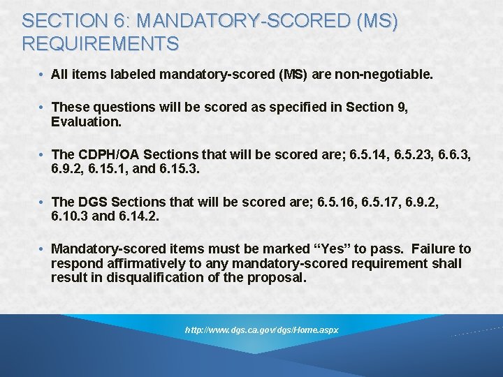 SECTION 6: MANDATORY-SCORED (MS) REQUIREMENTS • All items labeled mandatory-scored (MS) are non-negotiable. •