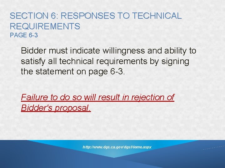 SECTION 6: RESPONSES TO TECHNICAL REQUIREMENTS PAGE 6 -3 Bidder must indicate willingness and