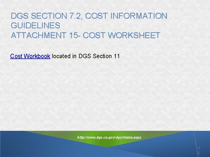 DGS SECTION 7. 2, COST INFORMATION GUIDELINES ATTACHMENT 15 - COST WORKSHEET Cost Workbook