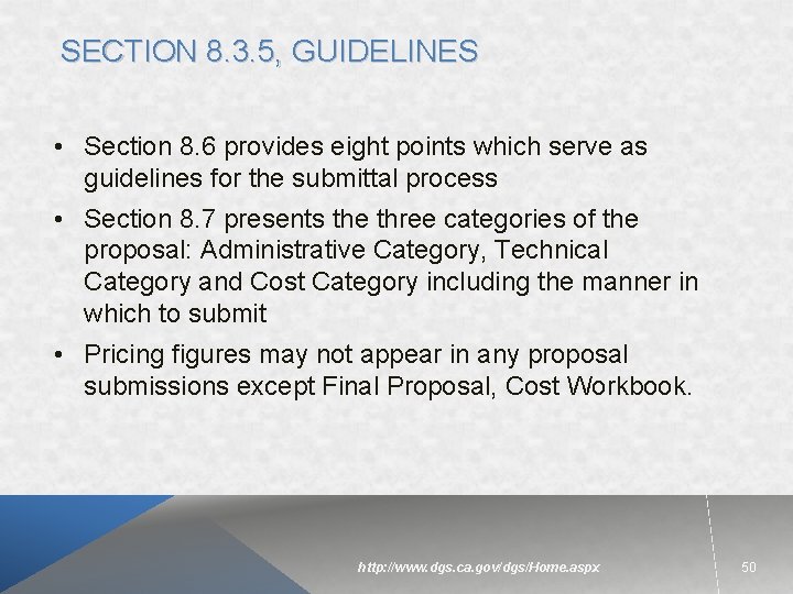 SECTION 8. 3. 5, GUIDELINES • Section 8. 6 provides eight points which serve