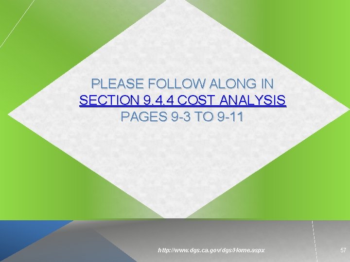 PLEASE FOLLOW ALONG IN SECTION 9. 4. 4 COST ANALYSIS PAGES 9 -3 TO