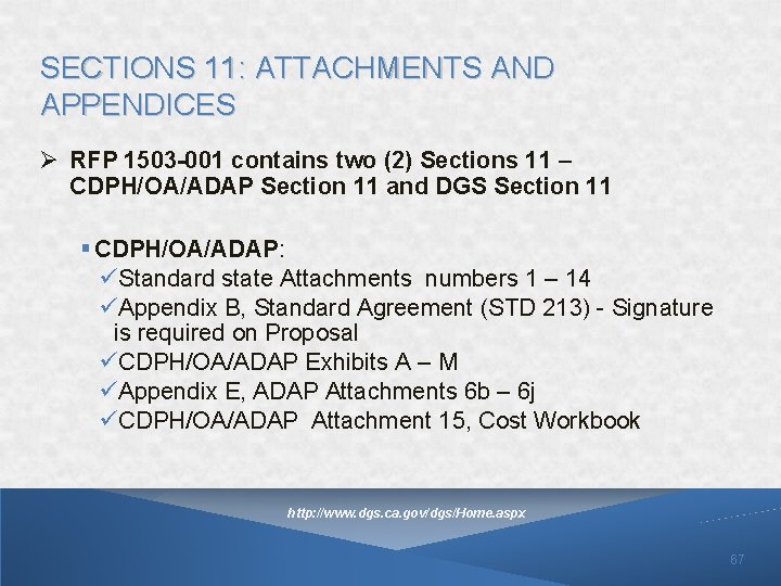 SECTIONS 11: ATTACHMENTS AND APPENDICES Ø RFP 1503 -001 contains two (2) Sections 11