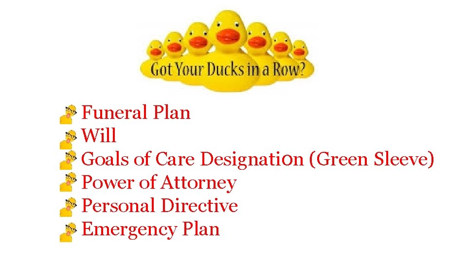 Funeral Plan Will Goals of Care Designati 0 n (Green Sleeve) Power of Attorney