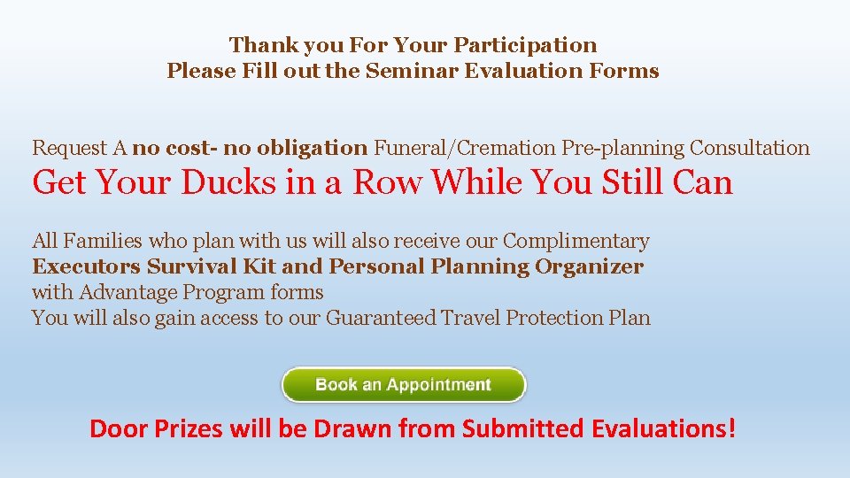 Thank you For Your Participation Please Fill out the Seminar Evaluation Forms Request A