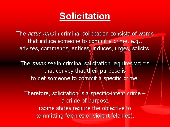 Solicitation The actus reus in criminal solicitation consists of words that induce someone to