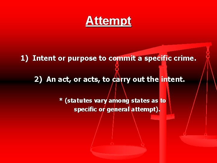 Attempt 1) Intent or purpose to commit a specific crime. 2) An act, or