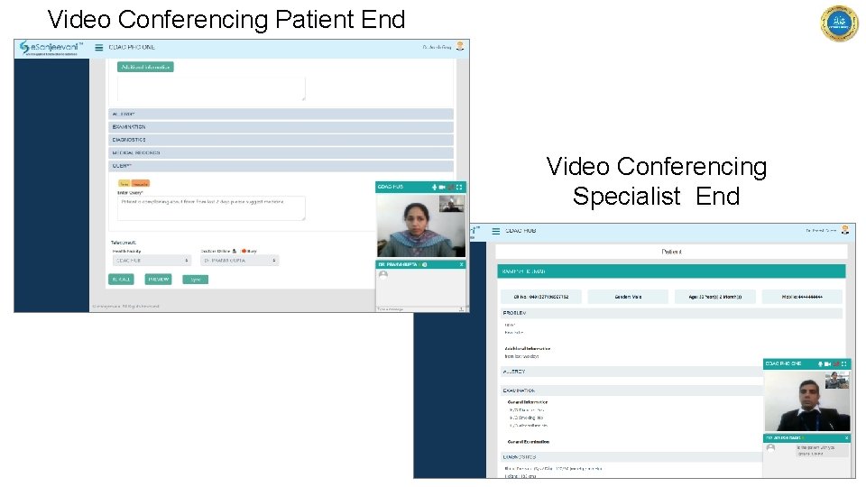 Video Conferencing Patient End Video Conferencing Specialist End 