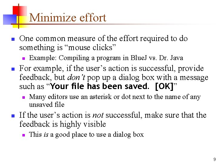 Minimize effort n One common measure of the effort required to do something is