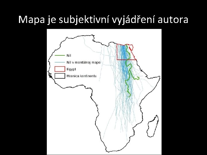 Mapa je subjektivní vyjádření autora 