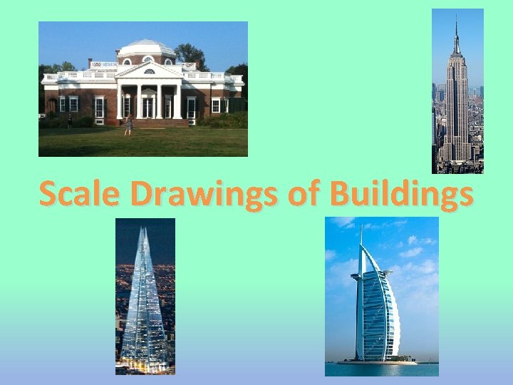 Scale Drawings of Buildings 