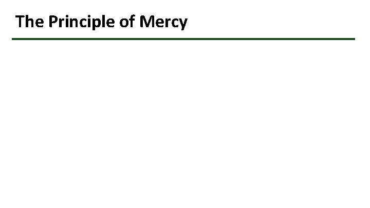 The Principle of Mercy 