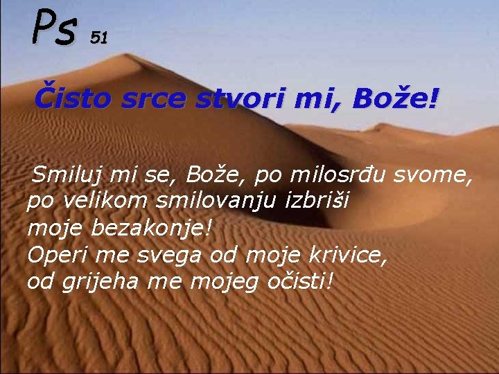 Ps 51 Čisto srce stvori mi, Bože! Smiluj mi se, Bože, po milosrđu svome,