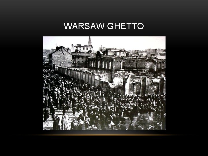 WARSAW GHETTO 