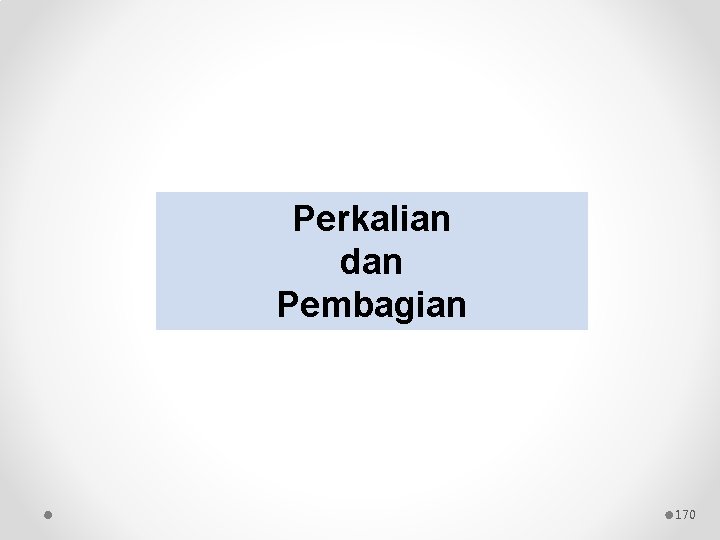 Perkalian dan Pembagian 170 