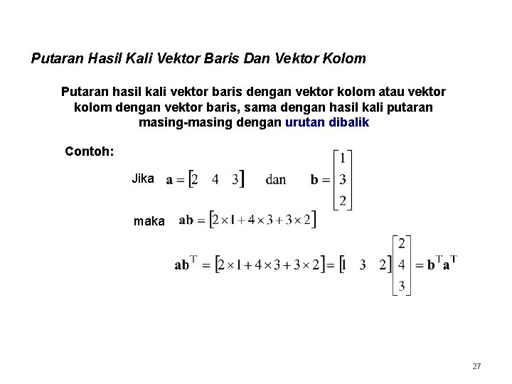 Putaran Hasil Kali Vektor Baris Dan Vektor Kolom Putaran hasil kali vektor baris dengan