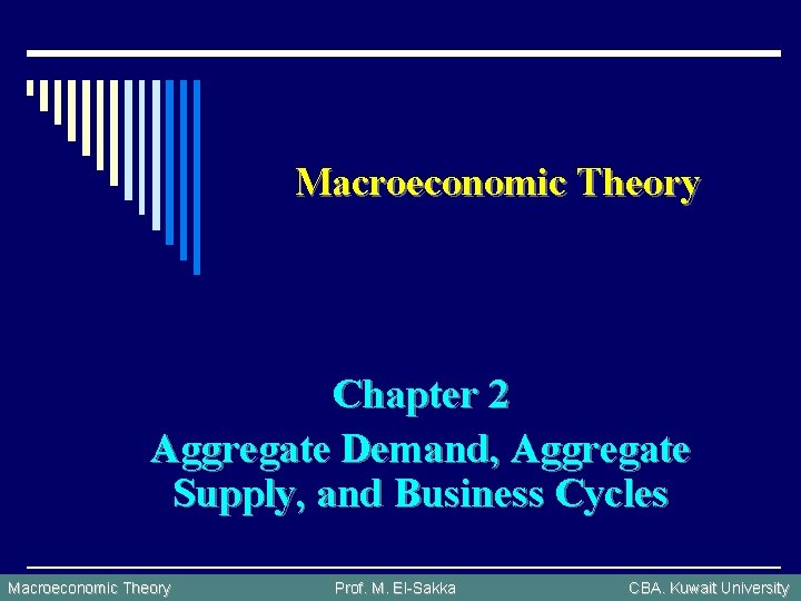 Macroeconomic Theory Chapter 2 Aggregate Demand Aggregate Supply