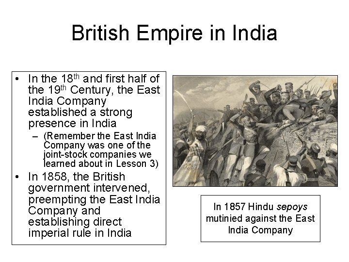 British Empire in India • In the 18 th and first half of the