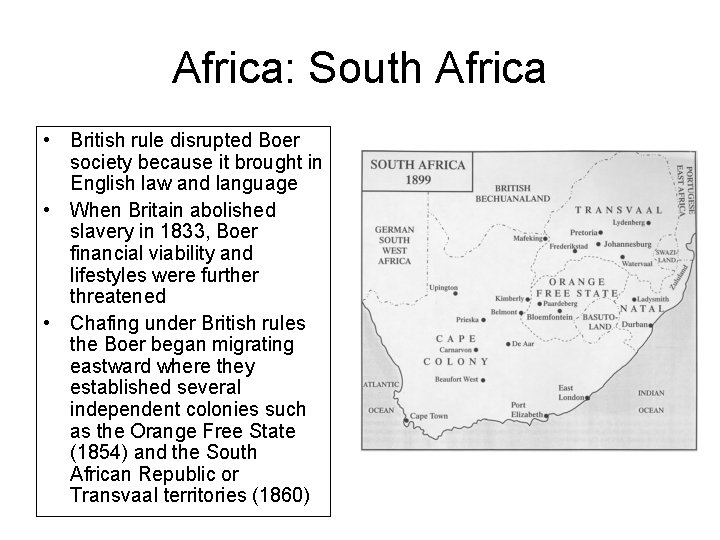 Africa: South Africa • British rule disrupted Boer society because it brought in English