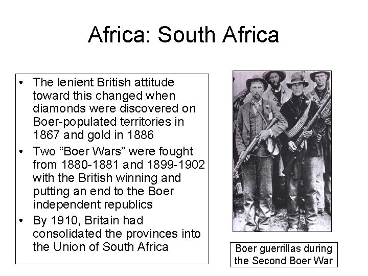 Africa: South Africa • The lenient British attitude toward this changed when diamonds were