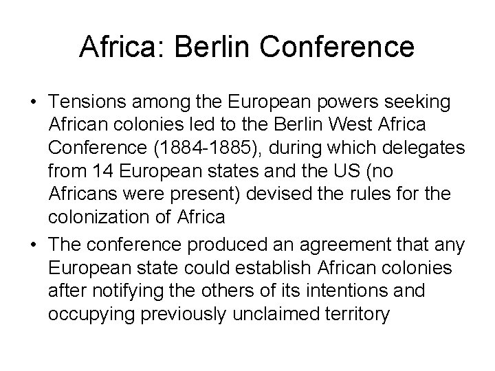 Africa: Berlin Conference • Tensions among the European powers seeking African colonies led to