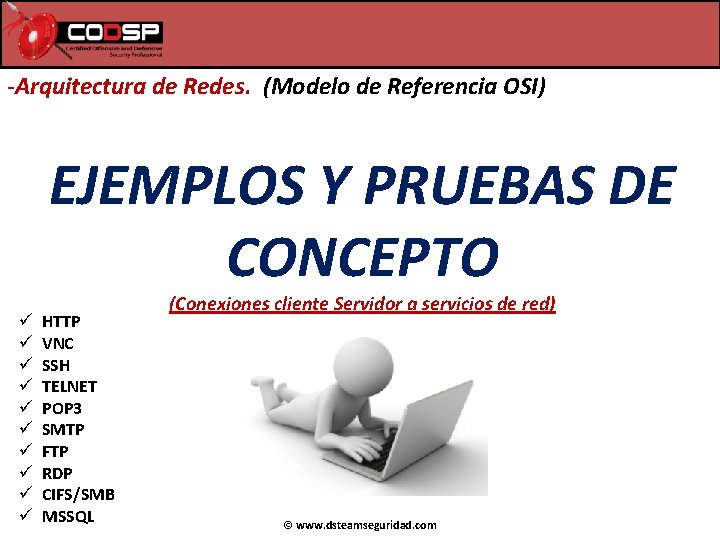 -Arquitectura de Redes. (Modelo de Referencia OSI) EJEMPLOS Y PRUEBAS DE CONCEPTO ü ü -Arquitectura de Redes. (Modelo de Referencia OSI) EJEMPLOS Y PRUEBAS DE CONCEPTO ü ü