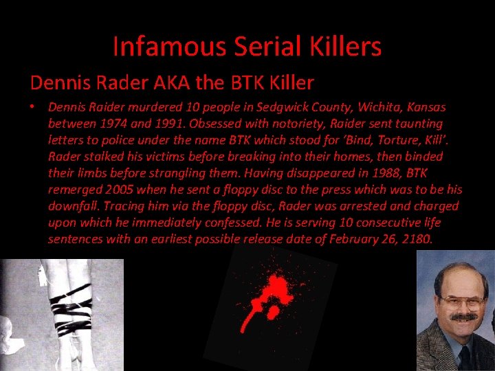 Infamous Serial Killers Dennis Rader AKA the BTK Killer • Dennis Raider murdered 10
