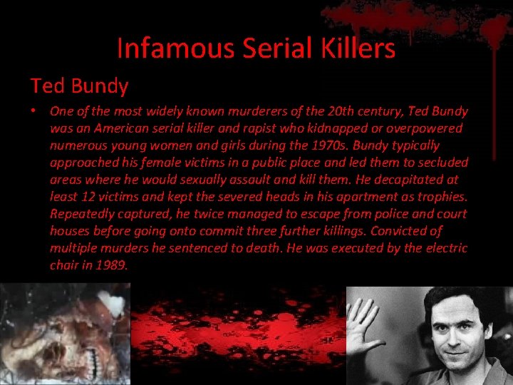 Infamous Serial Killers Ted Bundy • One of the most widely known murderers of