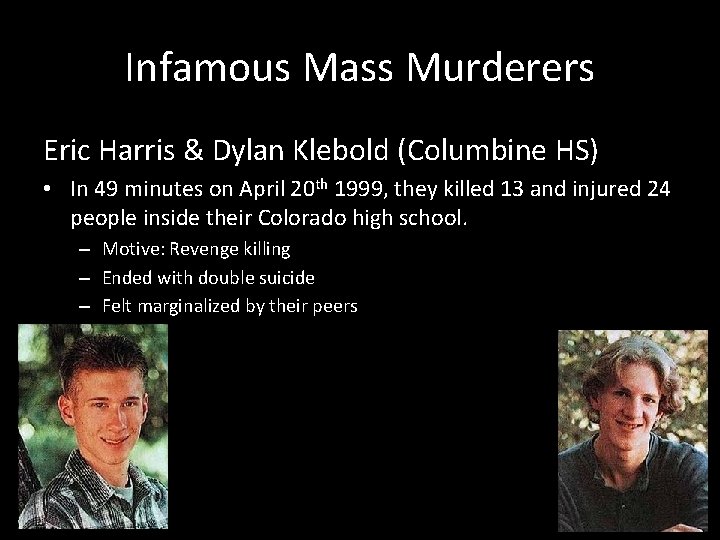 Infamous Mass Murderers Eric Harris & Dylan Klebold (Columbine HS) • In 49 minutes