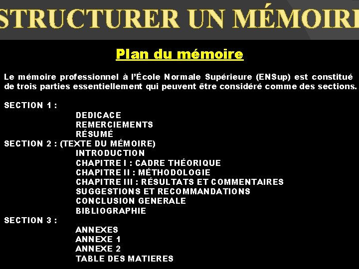 STRUCTURER UN MÉMOIRE Plan du mémoire Ouvrir le document « mémoire » sur le