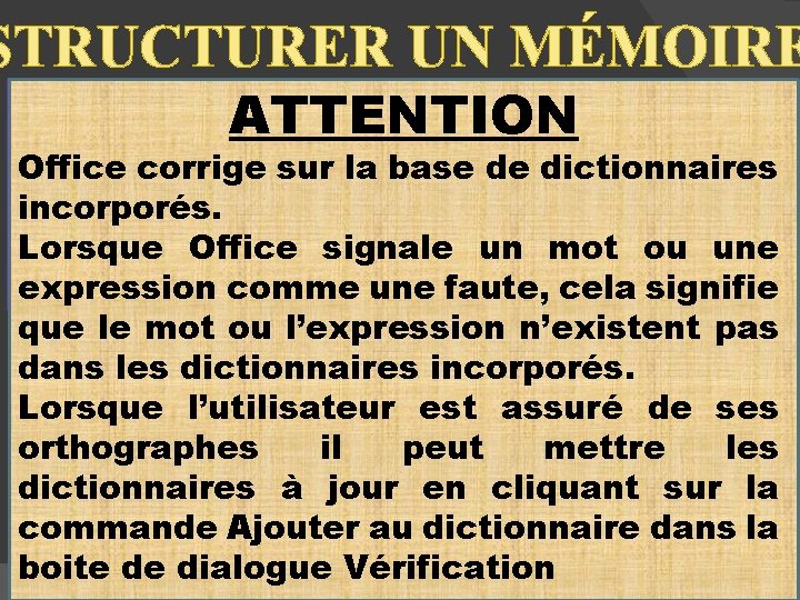 STRUCTURER UN MÉMOIRE Champs de validation Une fois la. ATTENTION vérification grammaticale Neterminée, pas