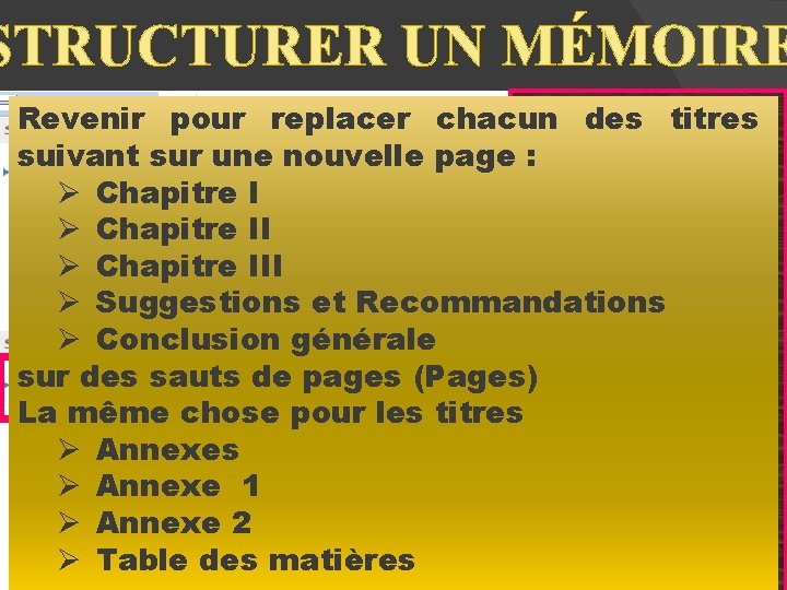 STRUCTURER UN MÉMOIRE Revenir pour replacer chacun des titres Mise en forme suivant sur