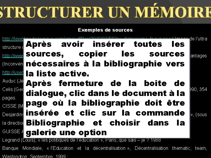 STRUCTURER UN MÉMOIRE Bibliographie sitographie) Exemples(et de sources Clic sur la commande Gérer les