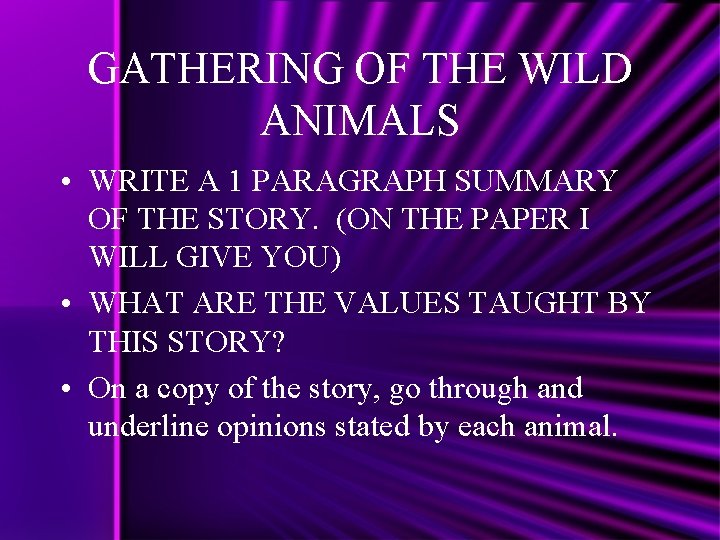 GATHERING OF THE WILD ANIMALS • WRITE A 1 PARAGRAPH SUMMARY OF THE STORY.