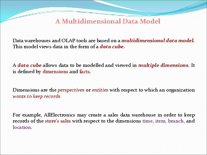 A Multidimensional Data Model Data warehouses and OLAP tools are based on a multidimensional