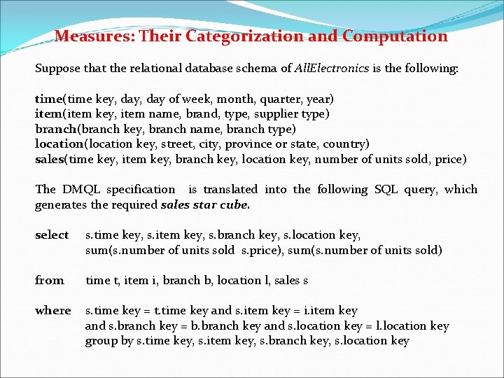 Measures: Their Categorization and Computation Suppose that the relational database schema of All. Electronics