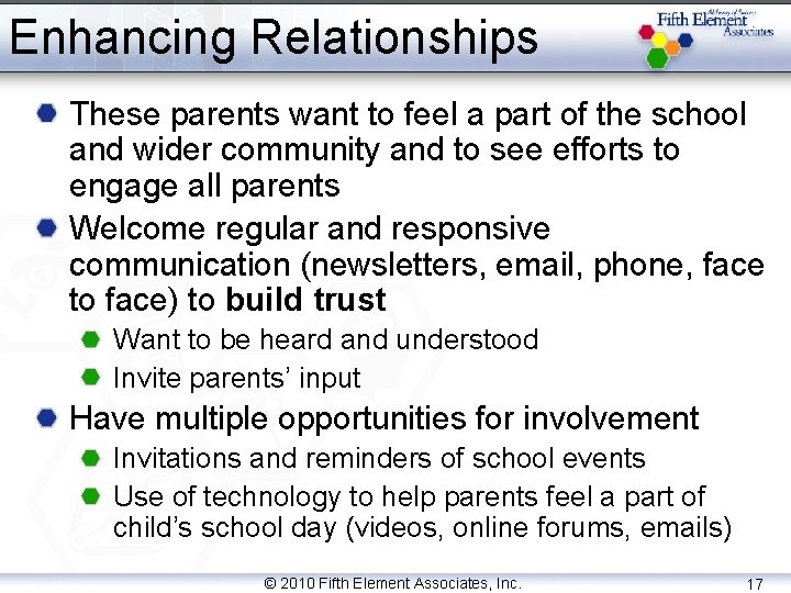 Enhancing Relationships These parents want to feel a part of the school and wider