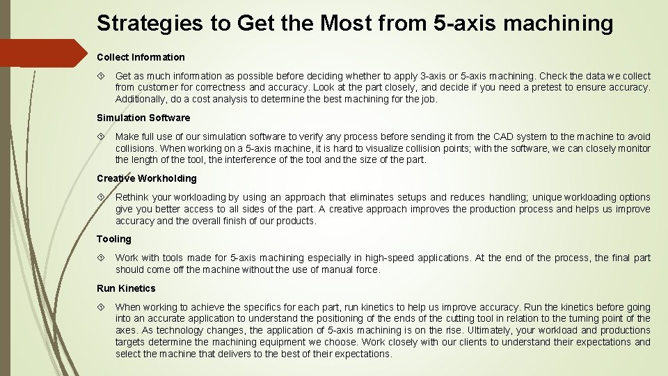 Strategies to Get the Most from 5 -axis machining Collect Information Get as much Strategies to Get the Most from 5 -axis machining Collect Information Get as much