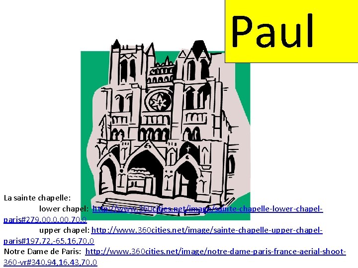 Paul La sainte chapelle: lower chapel: http: //www. 360 cities. net/image/sainte-chapelle-lower-chapelparis#279. 00, 0. 00,