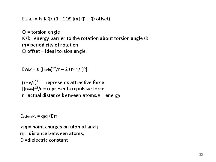 Etorsion = ½ K Φ (1+ COS (m( Φ + Φ offset) Φ =