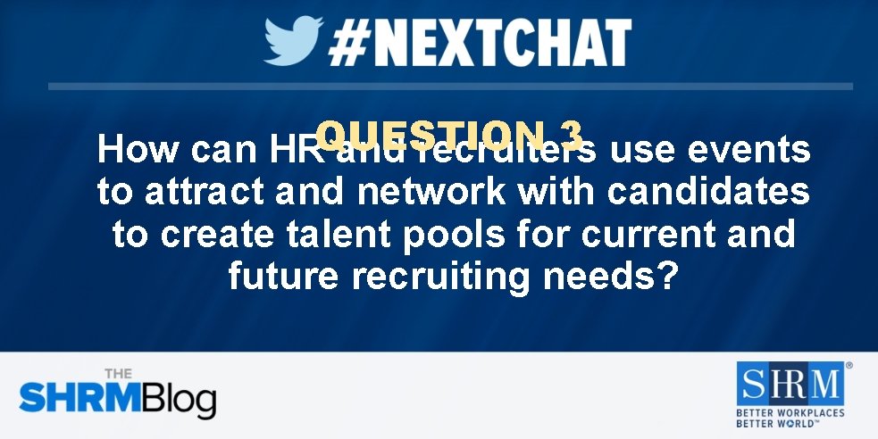 3 use events How can HRQUESTION and recruiters to attract and network with candidates