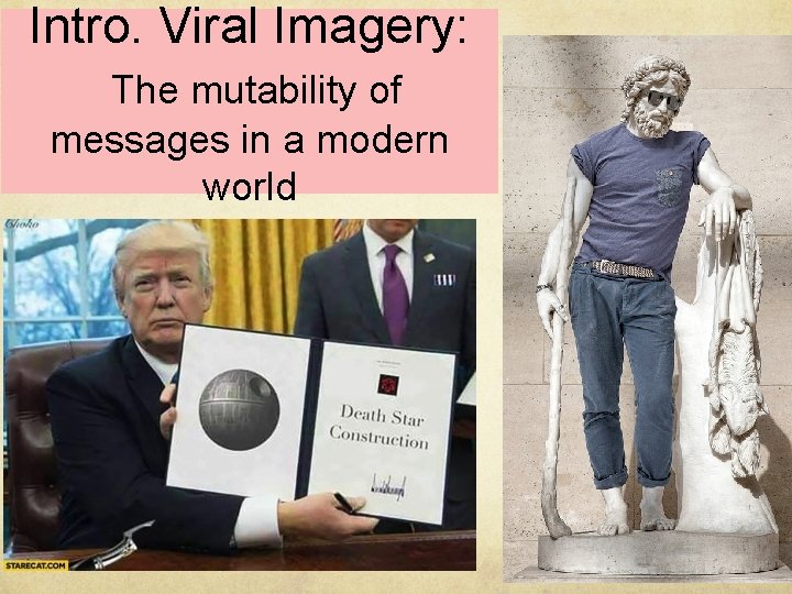 Intro. Viral Imagery: The mutability of messages in a modern world 