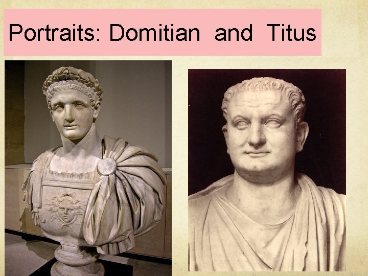 Portraits: Domitian and Titus 