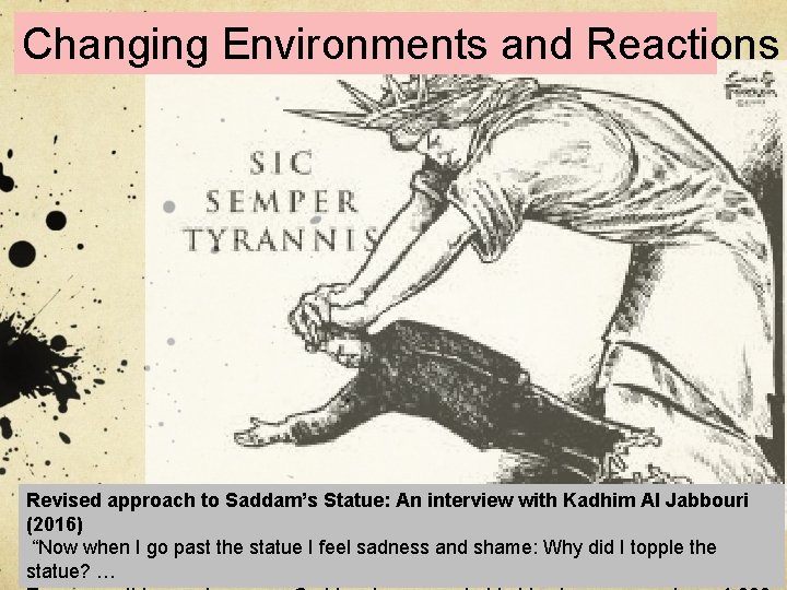 Changing Environments and Reactions Revised approach to Saddam’s Statue: An interview with Kadhim Al