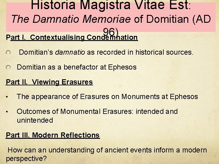 Historia Magistra Vitae Est: The Damnatio Memoriae of Domitian (AD 96) Part I. Contextualising