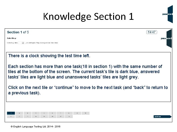 Knowledge Section 1 There is a clock showing the test time left. Each section Knowledge Section 1 There is a clock showing the test time left. Each section