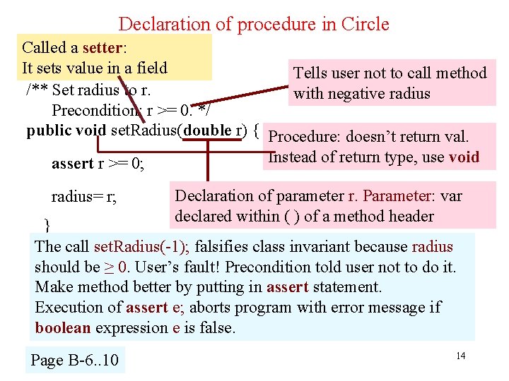 Declaration of procedure in Circle Called a setter: It sets value in a field