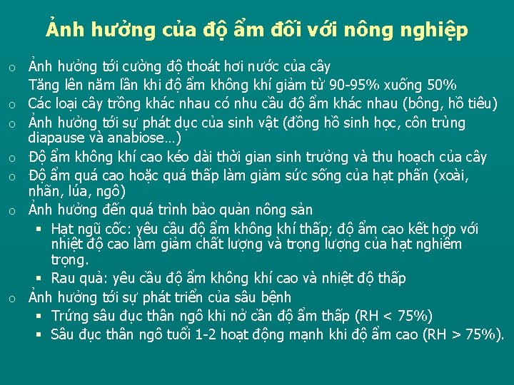 Ảnh hưởng của độ ẩm đối với nông nghiệp o o o o Ảnh