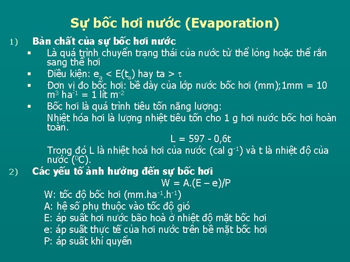 Sự bốc hơi nước (Evaporation) Bản chất của sự bốc hơi nước § Là