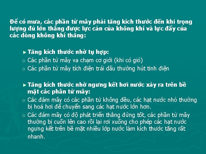 Để có mưa, các phần tử mây phải tăng kích thước đến khi trọng