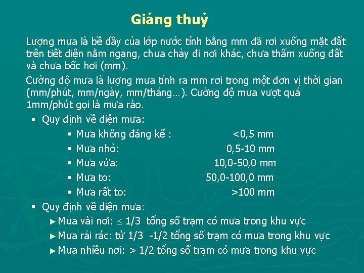 Giáng thuỷ Lượng mưa là bề dầy của lớp nước tính bằng mm đã